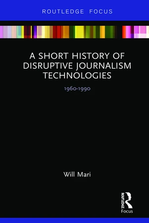 A Short History of Disruptive Journalism Technologies