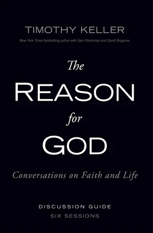 The Reason for God Discussion Guide