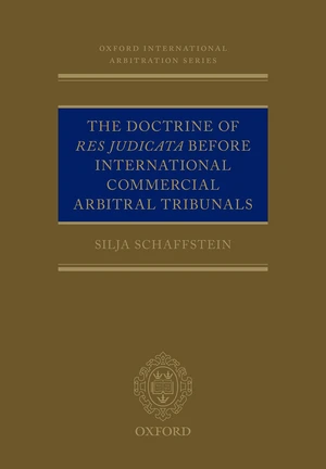 The Doctrine of Res Judicata Before International Commercial Arbitral Tribunals