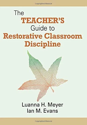 The Teacherâ²s Guide to Restorative Classroom Discipline