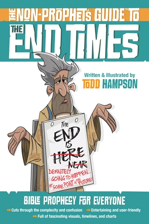 The Non-Prophet's Guideâ¢ to the End Times