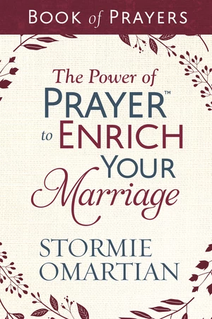 The Power of Prayerâ¢ to Enrich Your Marriage Book of Prayers