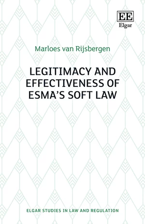 Legitimacy and Effectiveness of ESMA&#146;s Soft Law