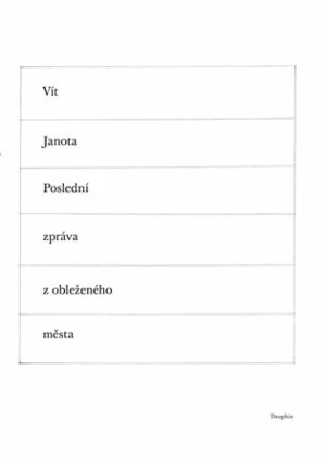 Poslední zpráva z obleženého města - Vít Janota, Monika Immrová