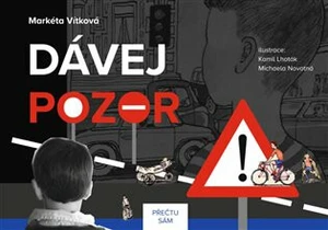 Dávej pozor! - Markéta Vítková, Kamil Lhoták