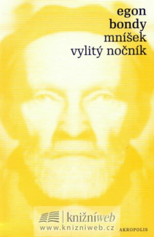 Mníšek vylitý nočník - Egon Bondy