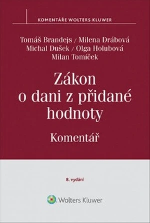 Zákon o dani z přidané hodnoty - Milan Tomíček, Olga Holubová, Tomáš Brandejs, Milena Drábová, Michal Dušek