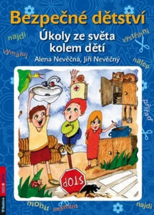 Bezpečné dětství - Alena Nevěčná, Jiří Nevěčný