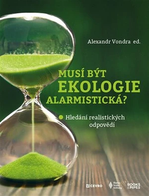 Musí být ekologie alarmistická? - Alexandr Vondra