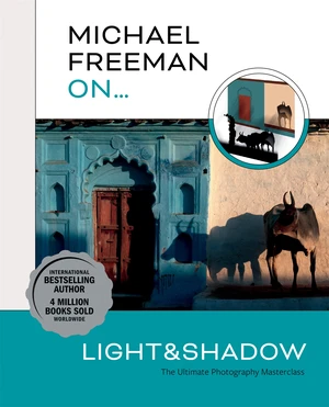 Michael Freeman Onâ¦ Light & Shadow