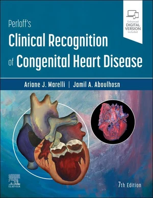 Perloff's Clinical Recognition of Congenital Heart Disease E-Book