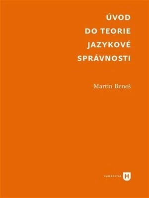 Úvod do teorie jazykové správnosti - Martin Beneš
