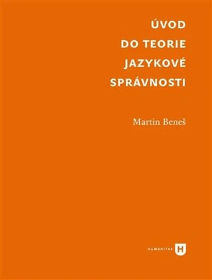 Úvod do teorie jazykové správnosti - Martin Beneš