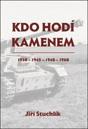 Kdo hodí kamenem - Jiří Stuchlík