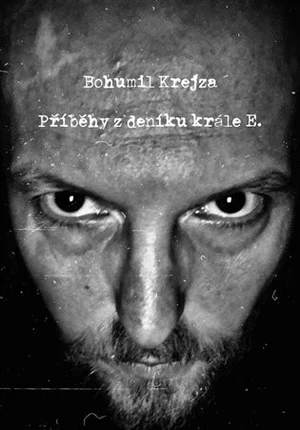 Příběhy z deníku krále E. - Martin Krejza