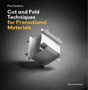 Cut and Fold Techniques for Promotional Materials (revised edition) - Paul Jackson