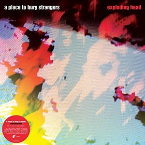 A Place To Bury Strangers - Exploding Head (Deluxe Edition) (2 LP) Disco de vinilo