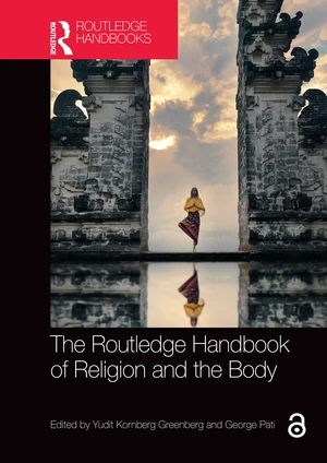 The Routledge Handbook of Religion and the Body