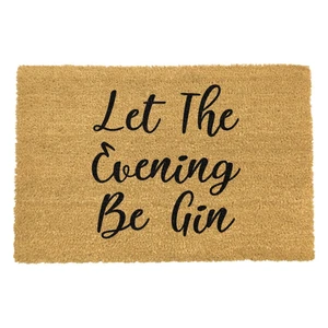 Rohožka z prírodného kokosového vlákna Artsy Doormats Let The Evening Be Gin, 40 x 60 cm