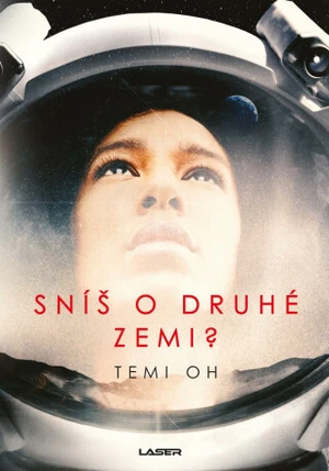 Sníš o druhé Zemi? - Temi Oh