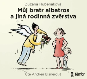 Můj bratr albatros a jiná rodinná zvěrstva - Zuzana Hubeňáková - audiokniha