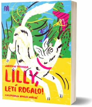 Lilly, letí rogalo! - Jaroslav Kovanda