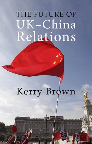 The Future of UK-China Relations
