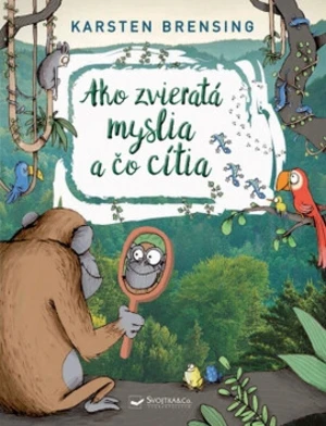 Ako zvieratá myslia a čo cítia - Brensing Karsten