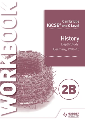 Cambridge IGCSE and O Level History Workbook 2B - Depth study