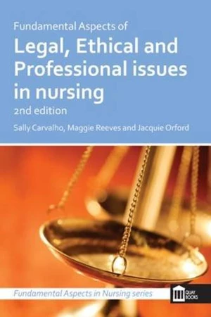 Fundamental Aspects of Legal, Ethical and Professional Issues in Nursing