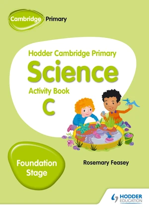 Hodder Cambridge Primary Science Activity Book C Foundation Stage