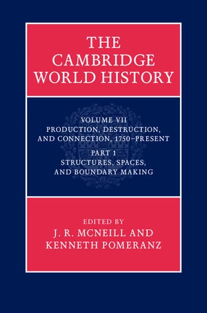 The Cambridge World History, Part 1, Structures, Spaces, and Boundary Making