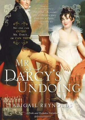 Mr. Darcy's Undoing