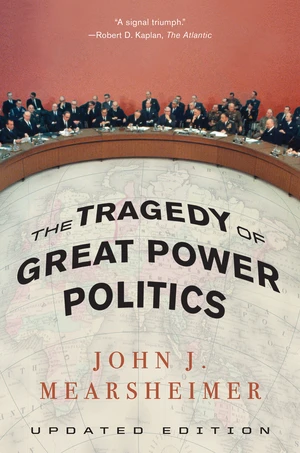 The Tragedy of Great Power Politics (Updated Edition)