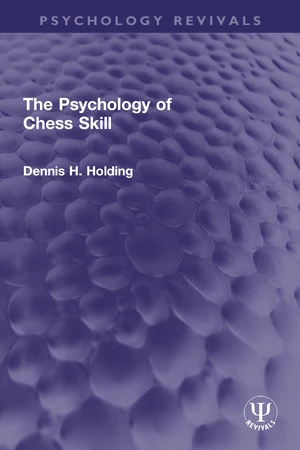The Psychology of Chess Skill