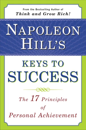 Napoleon Hill's Keys to Success