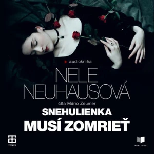 Snehulienka musí zomrieť - Nele Neuhausová - audiokniha