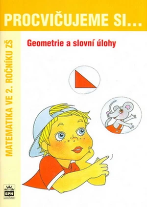 Procvičujeme si...Geometrie a slovní úlohy 2.r.