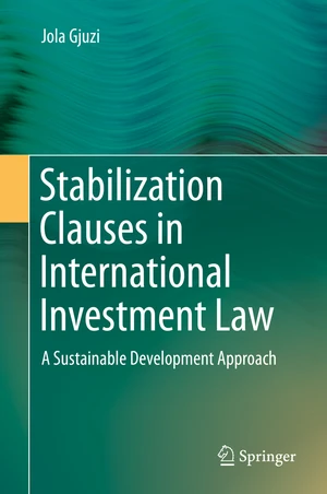 Stabilization Clauses in International Investment Law