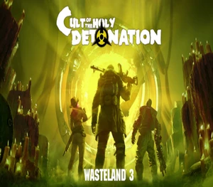 Wasteland 3: Cult of the Holy Detonation DLC Steam CD Key