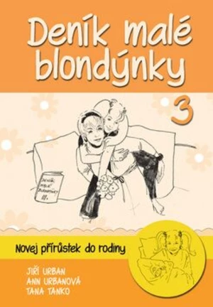 Deník malé blondýnky 3 - Jiří Urban, Anna Urbanová, Tana Tanko