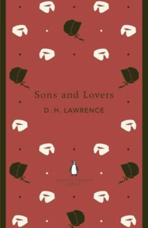 Sons and Lovers - David Herbert Lawrence
