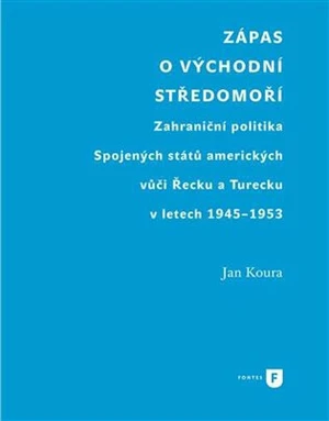 Zápas o východní Středomoří - Jan Koura