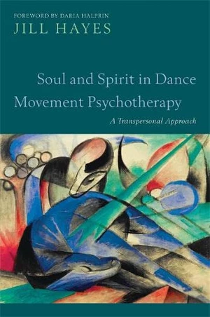 Soul and Spirit in Dance Movement Psychotherapy