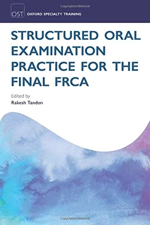 Structured Oral Examination Practice for the Final FRCA