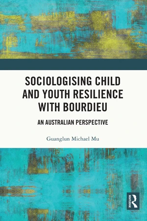 Sociologising Child and Youth Resilience with Bourdieu