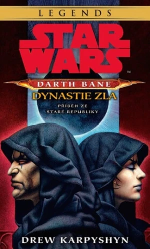 Star Wars - Darth Bane 3. Dynastie zla - Drew Karpyshyn