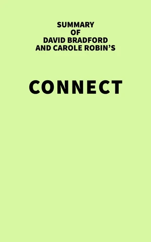 Summary of David Bradford and Carole Robin's Connect