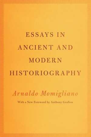 Essays in Ancient and Modern Historiography