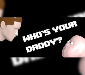 Who's Your Daddy EU Steam CD Key